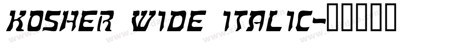 Kosher Wide Italic字体转换